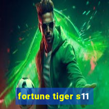 fortune tiger s11